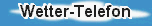 Wetter-Telefon der Wetterstation Murr